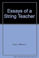 Essays of a string teacher;: Come, let us rosin together (An Exposition-University book) 0682476900 Book Cover