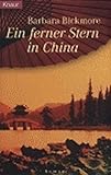 Ein ferner Stern in China (Knaur Taschenbücher. Romane, Erzählungen) - Barbara Bickmore