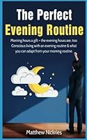 The Perfect Evening Routine 1547512040 Book Cover