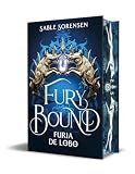 Fury Bound. Furia de lobo (Los Lobos de la Ruina 2) (Ediciones B)