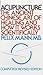 Produktbild Acupuncture: The Ancient Chinese Art of Healing and How it Works Scientifically
