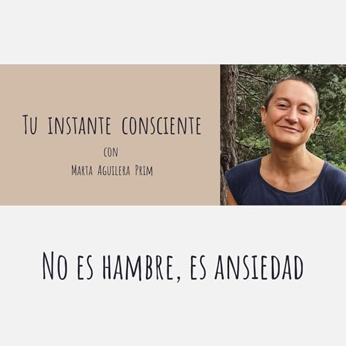 154.- No es hambre, es ansiedad