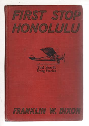 FIRST STOP HONOLULU Or Ted Scott Over the Pacif... B001NTF5ZC Book Cover