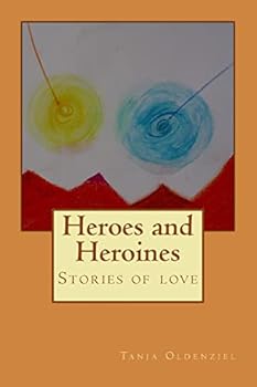 Paperback Heroes and Heroines: Stories about love Book