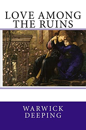 Love Among The Ruins 1508692068 Book Cover