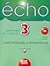 Echo: Cahier d'Exercises + CD Audio 3 (French Edition)
