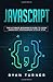 Javascript: The Ultimate BeginnerÃÆÃÆÃâÃÂ¢ÃÆÃâÃÂ¢ÃâÃÂ¬ÃÆÃâÃÂ¢ÃâÃÂ¢s Guide to Learn JavaScript Programming Step by Step