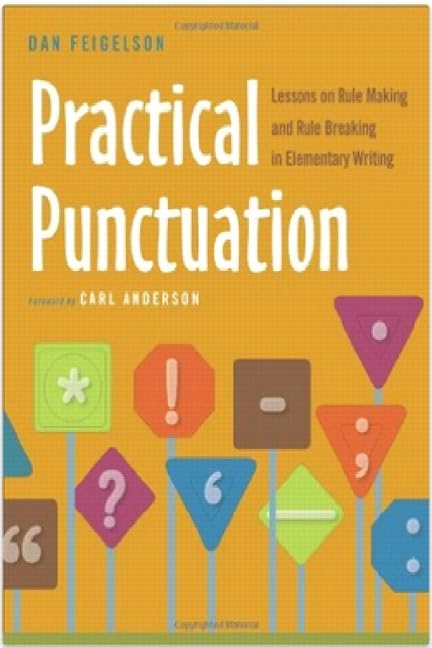 Buy Practical Punctuation: Lessons on Rule Making and Rule Breaking in Elementary Writing — BookShops.in