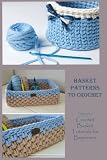  Basket Patterns to Crochet: Simple Crochet Basket Tutorials for Beginners