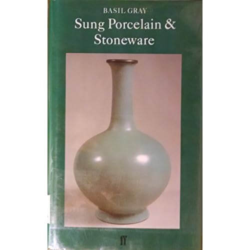 Sung Porcelain and Stoneware (Faber Monographs on Pottery and Porcelain)
