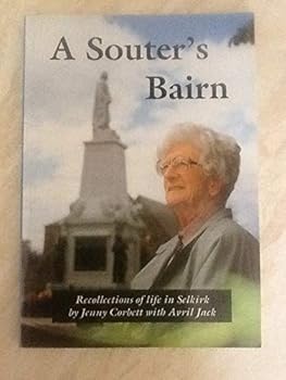 Paperback Souter's Bairn: Recollections of Life in Selkirk Book