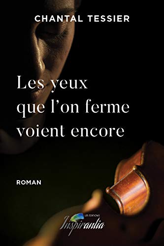 Les yeux que l'on ferme voient encore (Chromosomes XY t. 1) (French Edition)