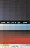 The Politics of Deviance