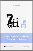 Cuentos y Leyendas Tradicionales: Teoria, Textos y Didactica 8484275140 Book Cover