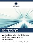 Verhalten der funktionen und werkzeuge der innovation: Produktinnovation im Hotel Colonial Cayo Coco, Cuba