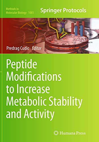 Peptide Modifications to Increase Metabolic Stability and Activity (Methods in Molecular Biology, 1081)