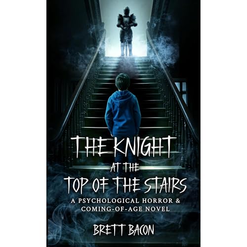 The Knight at the Top of the Stairs Audiolibro Por Brett Bacon arte de portada