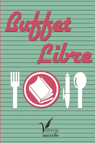 Buffet Libre: Colección de relatos (Spanish Edition)