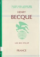 Henry Becque (Twayne's world authors series, TWAS 180 France) B0006CFELW Book Cover