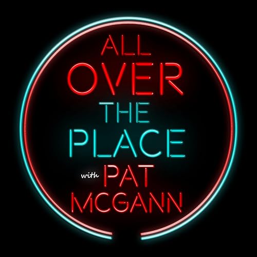 All Over The Place Podcast Por Pat McGann arte de portada