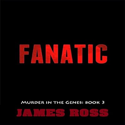 Fanatic: Murder in the Genes, Volume 3