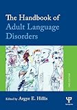 The Handbook of Adult Language Disorders