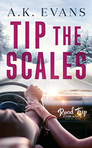 Tip the Scales (Road Trip Romance) 1951441001 Book Cover