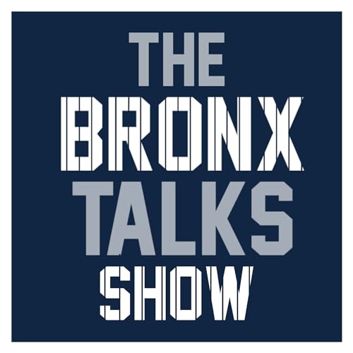 The Bronx Talks Show (Weekly Yankees Podcast) cover art
