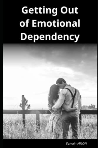 Liberated : Getting Out of Emotional Dependency