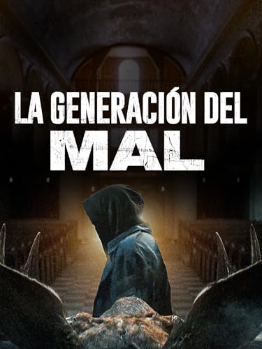 La generación del mal