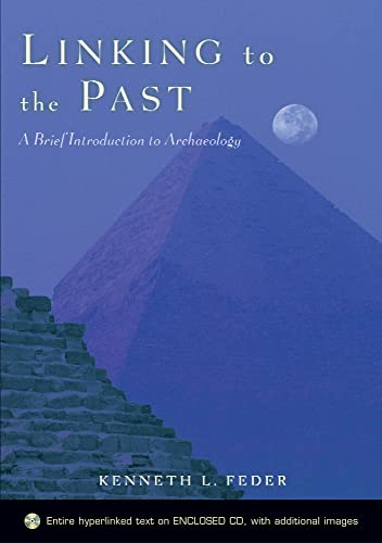 Linking to the Past: A Brief Introduction to Archaeologyincludes CD-ROM