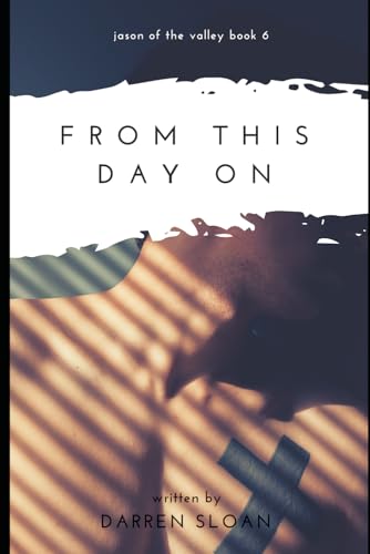 From This Day On (Jason Of The Valley)