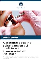 Kieferorthopädische Behandlungen bei medizinisch eingeschränkten Patienten (German Edition) 620901092X Book Cover