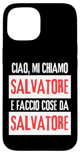 Ciao Sono Salvatore Faccio Cose Da Salvatore Personalizzato �X�}�z�P�[�X iPhone 15 �p