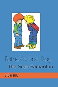 Paperback Patricks First Day: The Good Samaritan Book