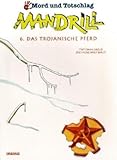  Mord und Totschlag Bd.14 (Mandrill Bd.6 : Das Trojanische Pferd)