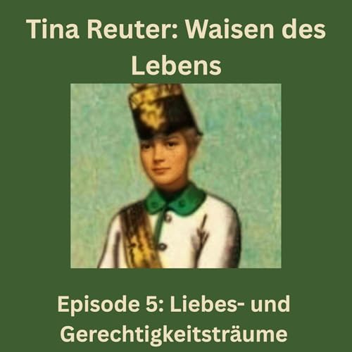 Page de couverture de Episode 5 (Teil II, Kap. 1 – 4): Liebes- und Gerechtigkeitsträume