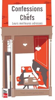 Paperback Confessions de Chefs : Leurs Meilleures Adresses [French_Canadian] Book