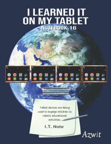 I Learned It On My Tablet - Notebook 16: Navy Blue Night, Lined, Bold Wide Ruled, 11 in x 8.5 in,...