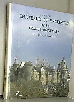 Chateaux et enceintes de la France medievale: De la defense a la residence (Grands manuels)