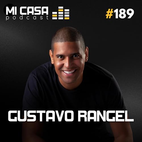Mi Casa 189 | Como construir uma imobiliária lucrativa do zero com Gustavo Rangel