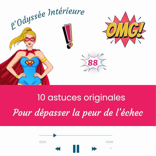 88- 10 astuces originales pour d&eacute;passer la peur de l'&eacute;chec