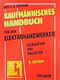 Kaufmännisches Handbuch für den Elektrohandwerker: Kalkulation und Bauzeiten