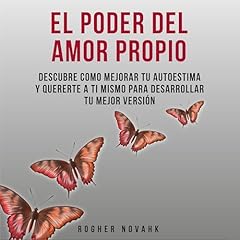 El Poder Del Amor Propio Audiolibro Por Rogher Novahk arte de portada