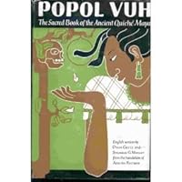 Popol Vuh: the Sacred Book of the Ancient Quiche Maya B000VSFNVM Book Cover