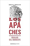 Los apaches: Águilas del sudoeste (PENINSULA)