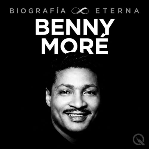 『Benny Mor&eacute; - Biograf&iacute;a Eterna』のカバーアート