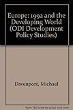 Europe: 1992 and the Developing World (ODI Development Policy Studies)
