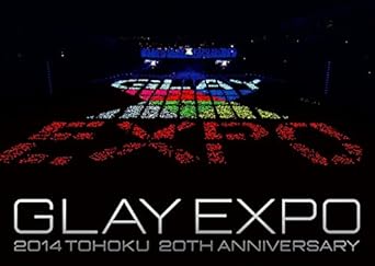 Amazon Co Jp Glay Expo 14 Tohoku th Anniversary Blu Ray Special Box Blu Ray 2枚組 Dvd ブルーレイ Glay