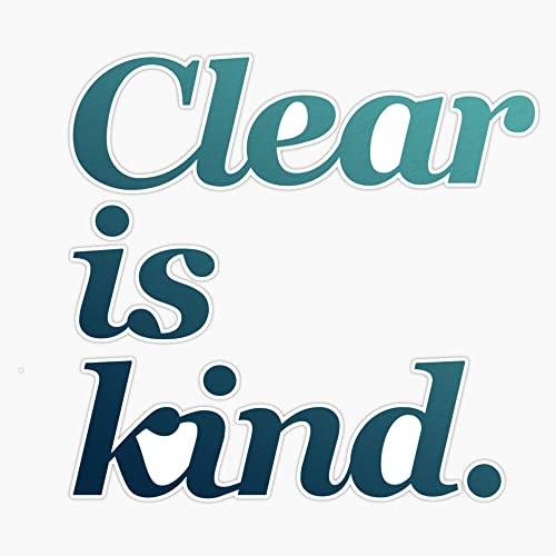 Brene Brown:clear Is Kind. | Brene Brown Quotes -,Quotes On Leadership,Uplifting Daily Motivation Quotes,Motivational Quotes For Success In Life Sticker Bumper Sticker Vinyl Decal 5" #TOP6